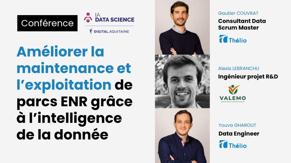 Améliorer la maintenance et l’exploitation de parcs ENR grâce à l’intelligence de la donnée Améliorer la maintenance et l’exploitation de parcs ENR grâce à l’intelligence de la donnée